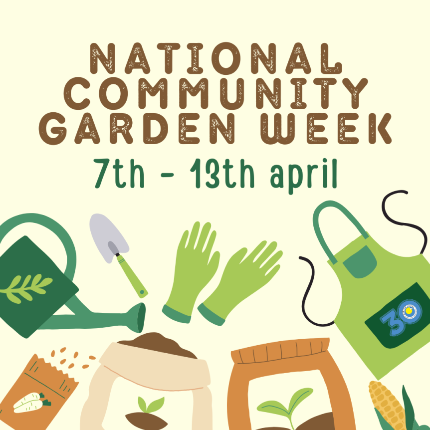 An image with 'Community Garden Week, 7th - 19th April.